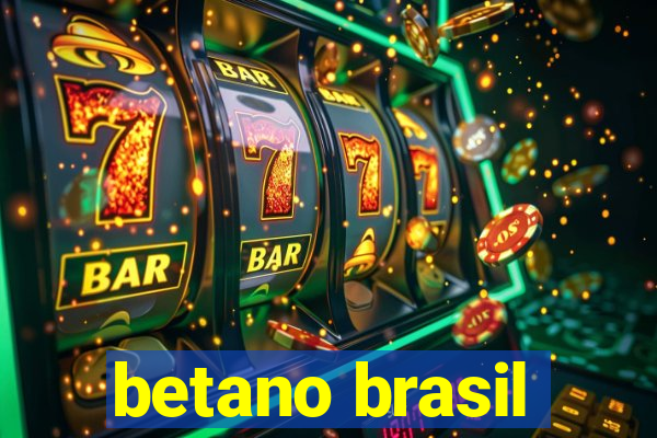 betano brasil